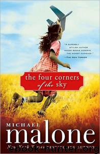 The Four Corners of the Sky: A Novel by Michael Malone
