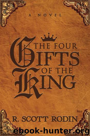 The Four Gifts of the King by R. Scott Rodin