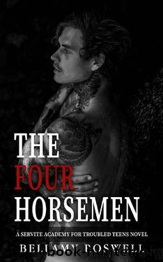 The Four Horsemen : A Servite Academy For Troubled Teens Novel by Bellamy Roswell
