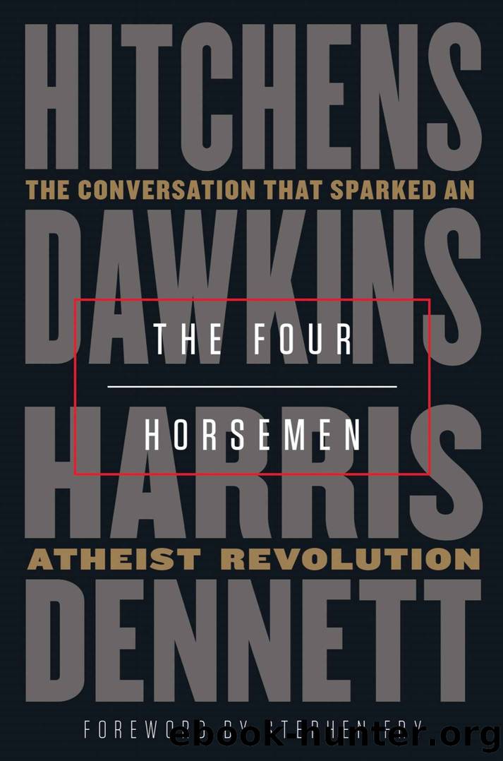 The Four Horsemen by Christopher Hitchens & Richard Dawkins & Sam Harris & Daniel Dennett