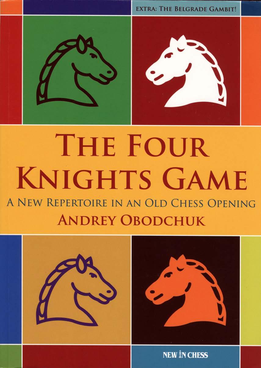 The Four Knights Game (New in Chess) by Andrey Obodchuk