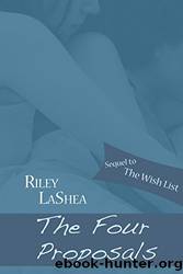 The Four Proposals by Riley LaShea