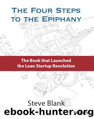 The Four Steps to the Epiphany: Successful Strategies for Products That Win by Steve Blank