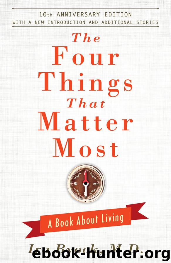 The Four Things That Matter Most by Ira Byock