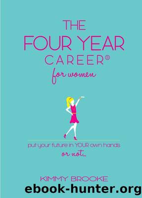 The Four Year CareerÂ® for Women by Kimmy Brooke