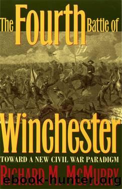The Fourth Battle of Winchester by Richard McMurry