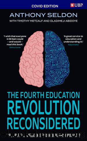 The Fourth Education Revolution Reconsidered by Seldon Anthony; Abidoye Oladimeji; Metcalf Timothy