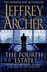 The Fourth Estate. Jeffrey Archer by Archer; Jeffrey Archer