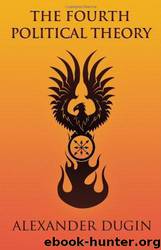 The Fourth Political Theory by Alexander Dugin