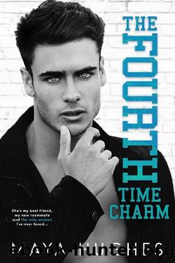The Fourth Time Charm: A Friends to Lovers Romance by Maya Hughes