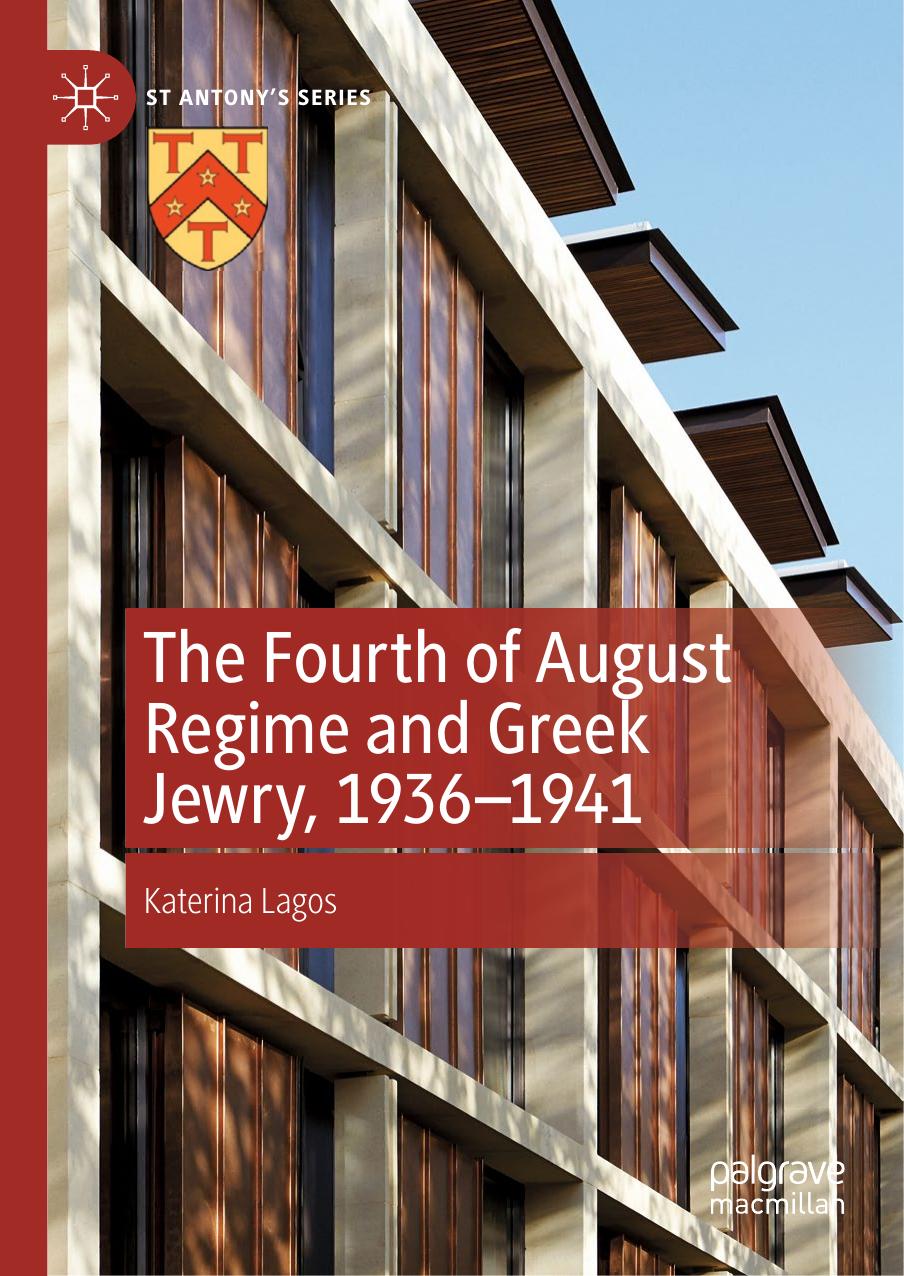 The Fourth of August Regime and Greek Jewry, 1936-1941 by Katerina Lagos