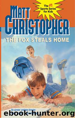 The Fox Steals Home by Matt Christopher