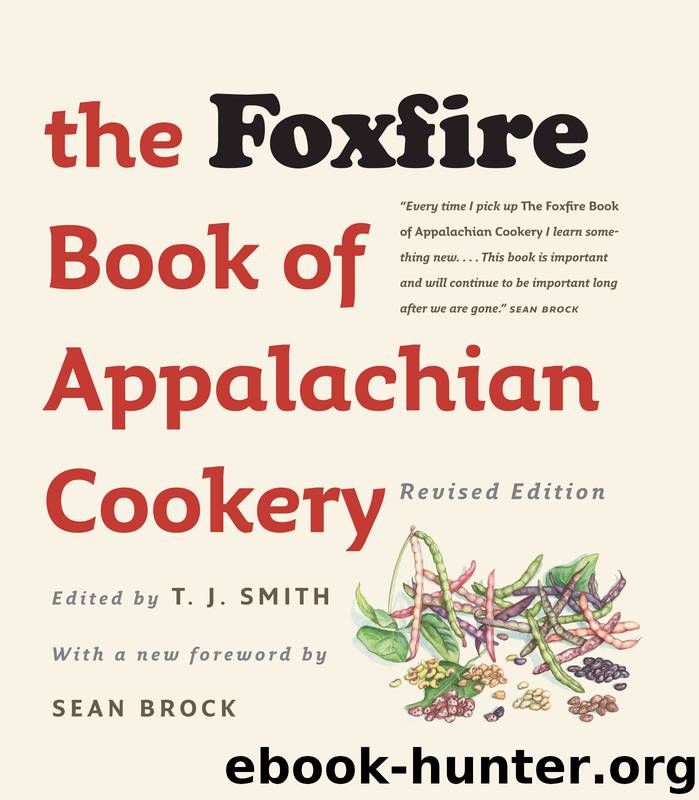 The Foxfire Book of Appalachian Cookery by T. J. Smith