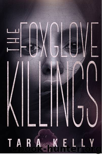 The Foxglove Killings by Tara Kelly