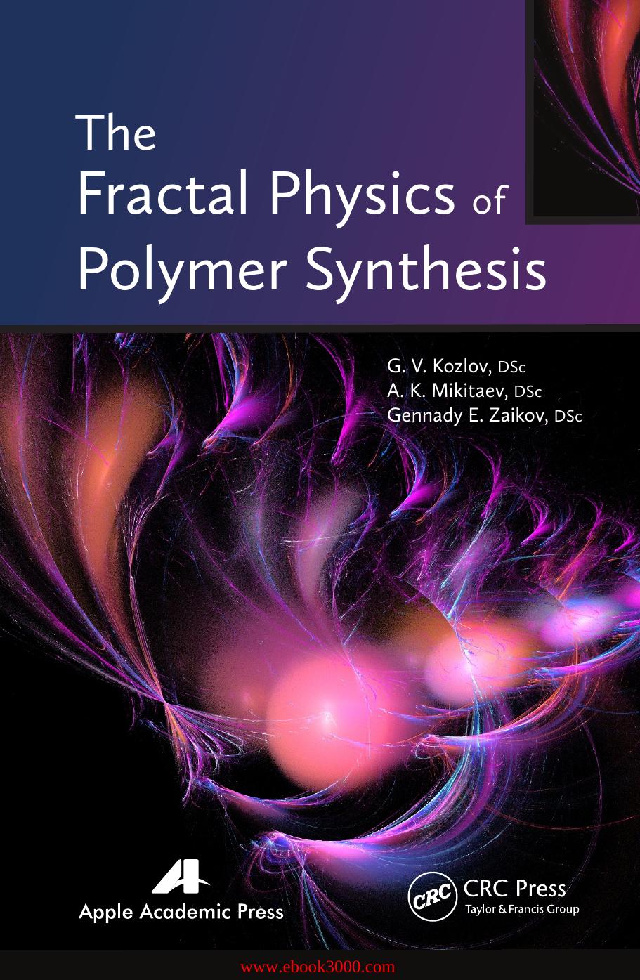 The Fractal Physics of Polymer Synthesis by Unknow