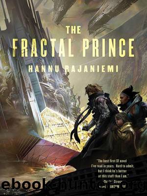 The Fractal Prince (Jean le Flambeur Book 2) by Hannu Rajaniemi