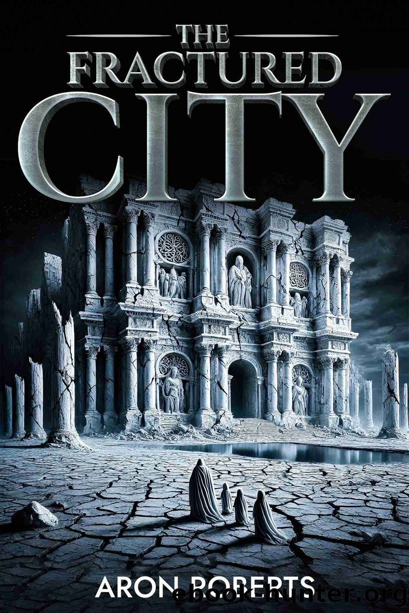 The Fractured City by Aron Roberts