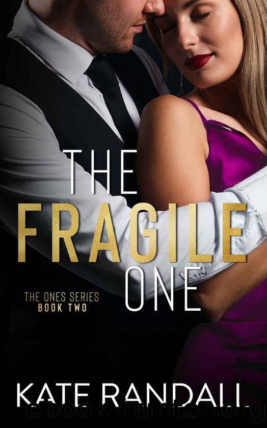 The Fragile One (The Ones Series Book 2) by Kate Randall