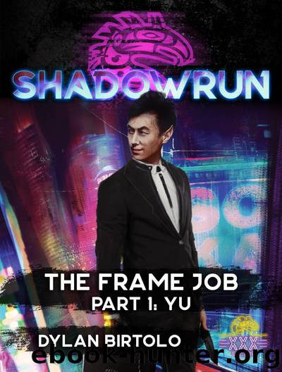 The Frame Job, Part 1: Yu by Dylan Birtolo