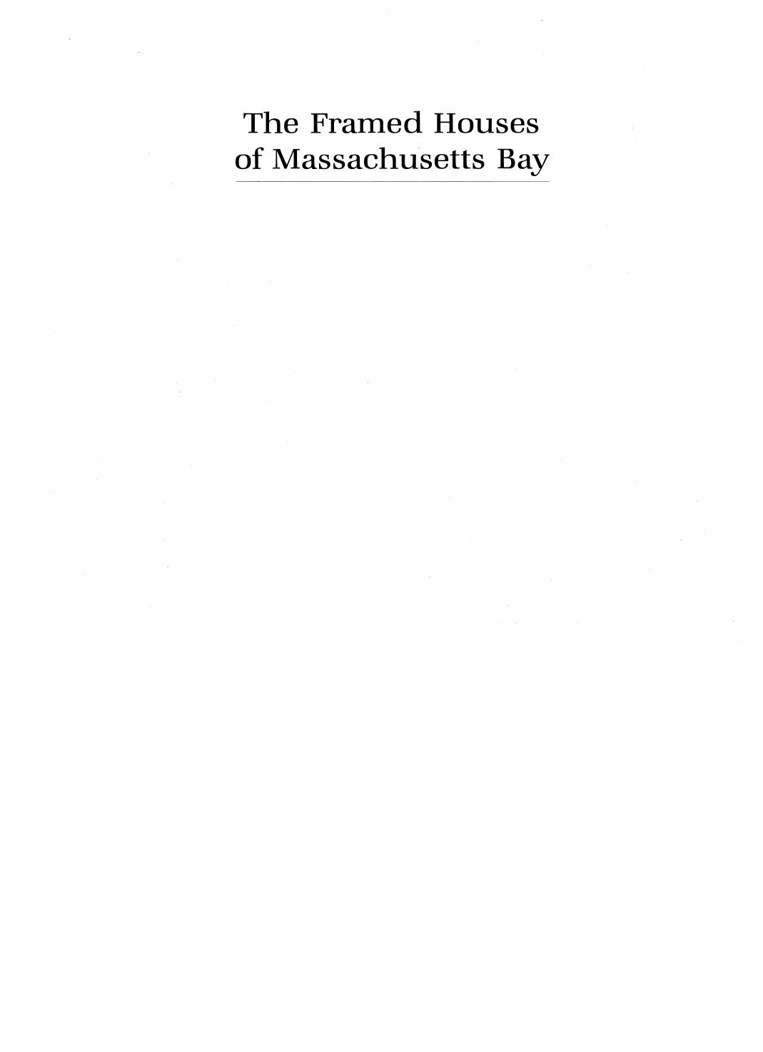The Framed Houses of Massachusetts Bay, 1625â1725 by Abbott Lowell Cummings
