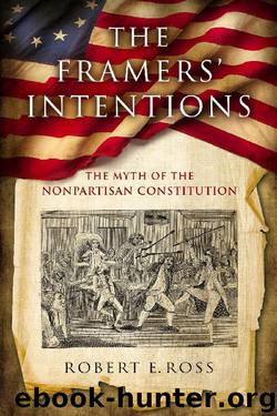 The Framers' Intentions by Ross Robert E.;
