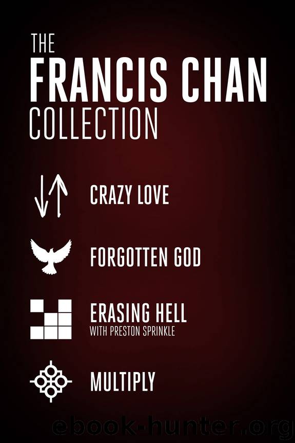 The Francis Chan Collection by Francis Chan