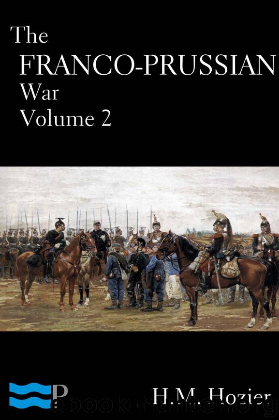 The Franco-Prussian War Volume 2 by H.M. Hozier