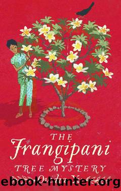 The Frangipani Tree Mystery (Crown Colony) by Ovidia Yu