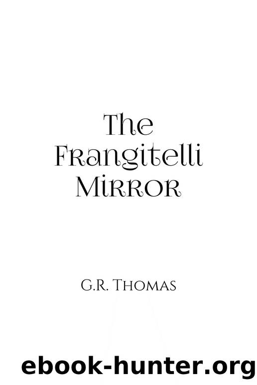 The Frangitelli Mirror by GR Thomas