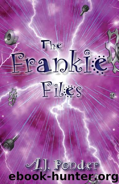 The Frankie Files by A J Ponder