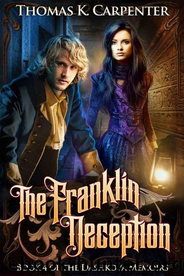 The Franklin Deception (The Dashkova Memoirs Book 4) by Carpenter Thomas K