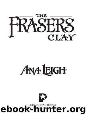 The Frasers Clay by Ana Leigh