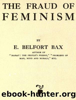 The Fraud of Feminism by Ernest Belfort Bax