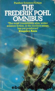 The Frederick Pohl Omnibus (1966) SSC by Frederik Pohl