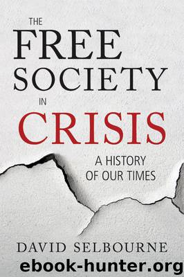The Free Society in Crisis by David Selbourne