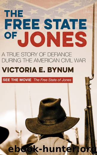 The Free State of Jones by Bynum Victoria E.;