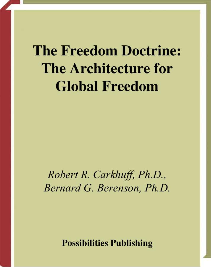 The Freedom Doctrine: The Architecture for Global Freedom by Carkhuff Robert R. Berenson Bernard G