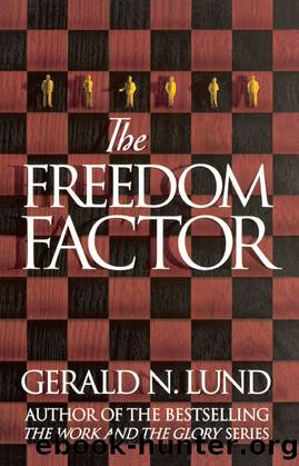 The Freedom Factor by Gerald. N. Lund