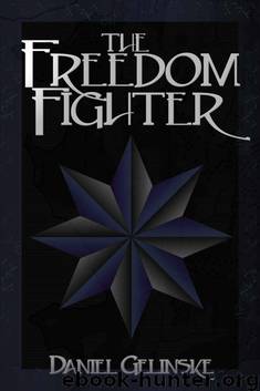 The Freedom Fighter by Daniel Gelinske