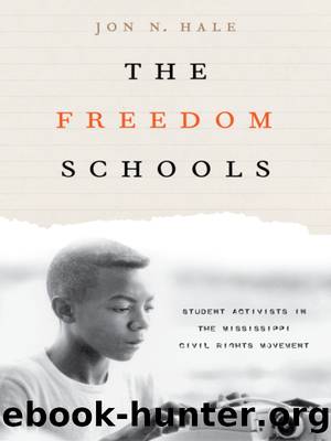 The Freedom Schools by Jon N. Hale