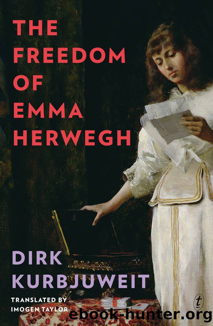 The Freedom of Emma Herwegh by Dirk Kurbjuweit & Imogen Taylor