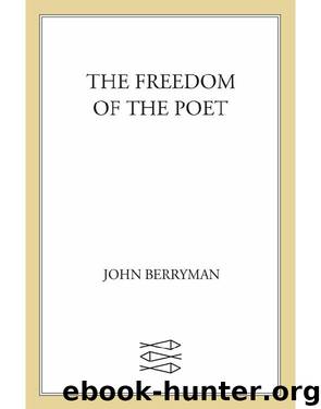 The Freedom of the Poet by John Berryman