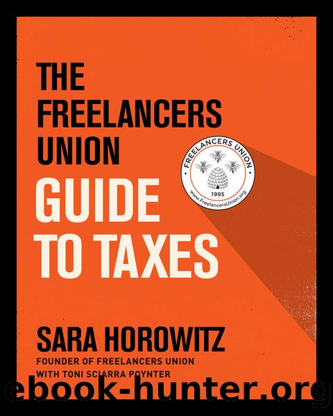 The Freelancers Union Guide to Taxes by Sara Horowitz