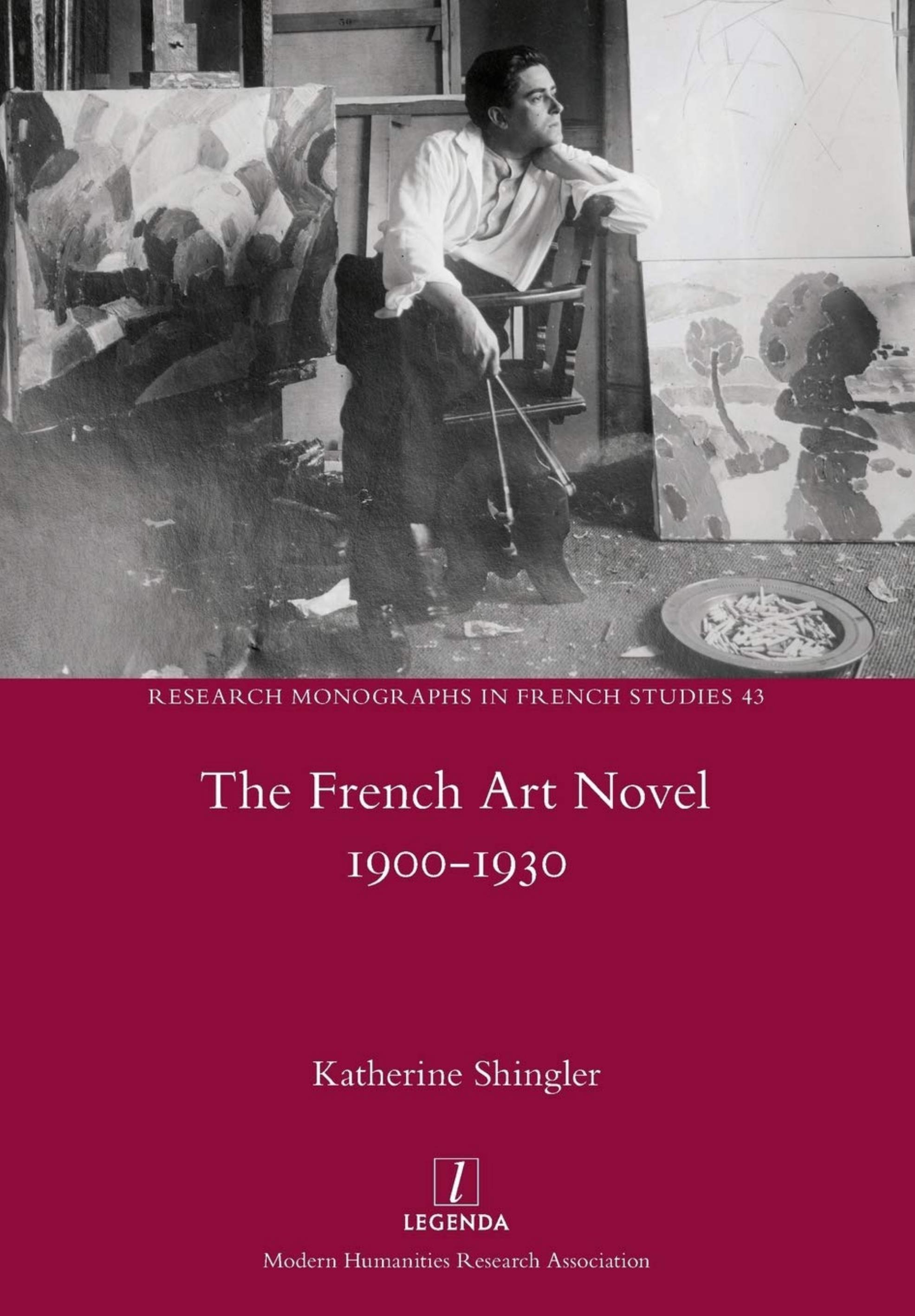 The French Art Novel 1900-1930 by Katherine Schingler