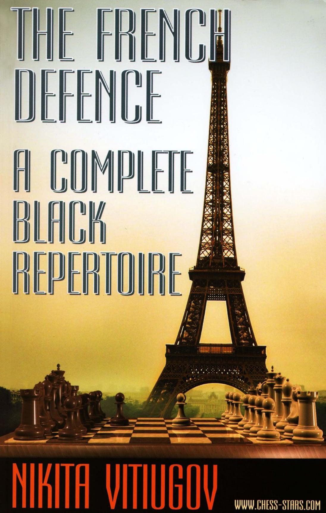 The French Defence - A Complete Black Repertoire by Nikita Vitiugov