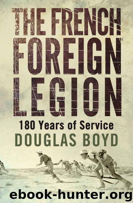 The French Foreign Legion by Douglas Boyd