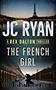 The French Girl: A Rex Dalton Thriller by JC Ryan