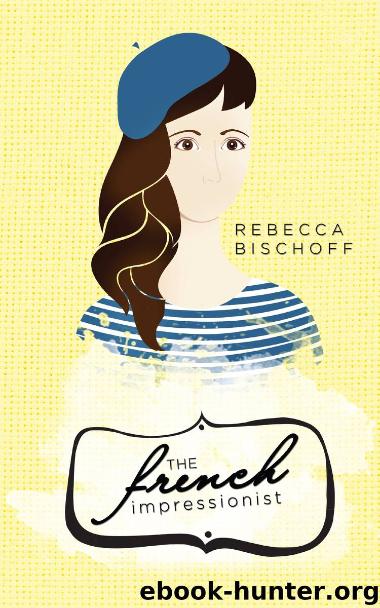 The French Impressionist by Rebecca Bischoff
