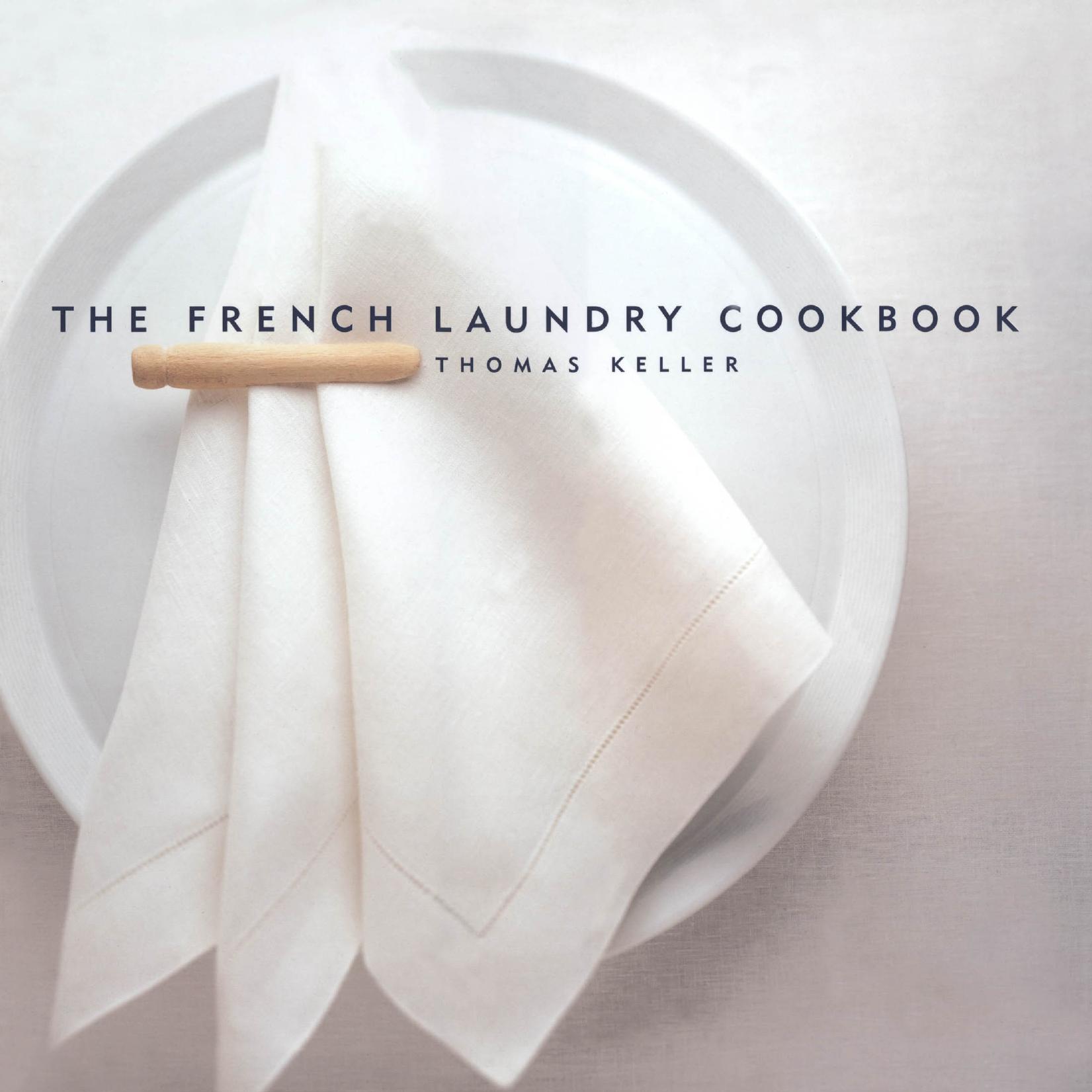 The French Laundry Cookbook by Keller Thomas;Jones Deborah(Photographer)