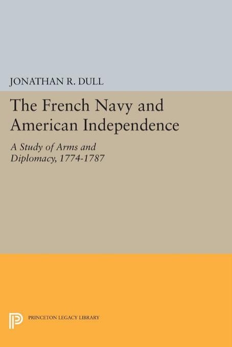 The French Navy and American Independence by Jonathan R. Dull